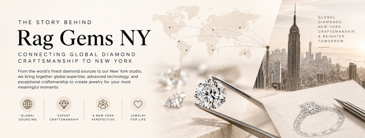 The Story Behind Rag Gems NY: Connecting Global Diamond Craftsmanship to New York